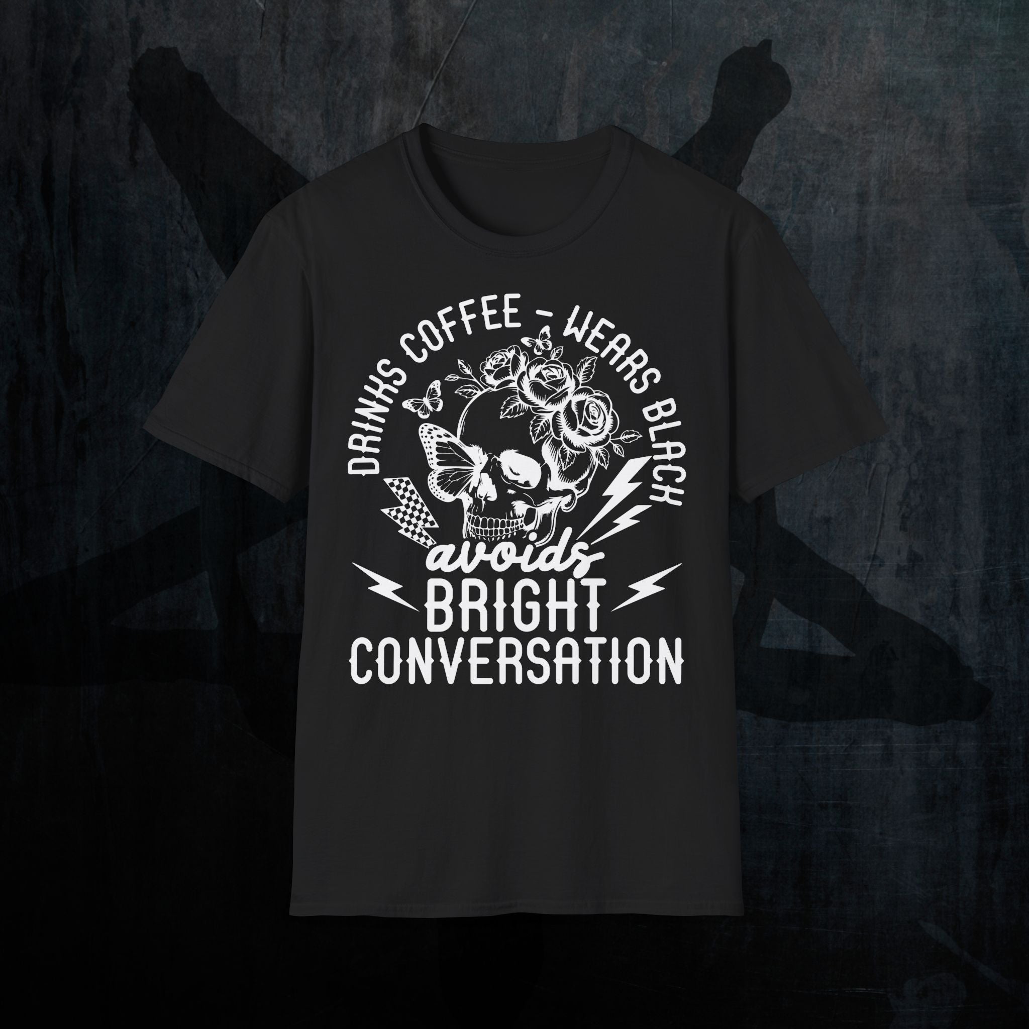 Dark Humor T‑Shirt — "Drinks Coffee, Wears Black, Avoids Bright Conversation"