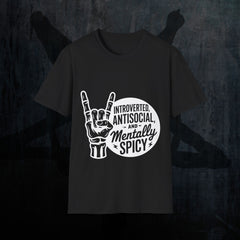 Introverted, Antisocial and Mentally Spicy T-Shirt