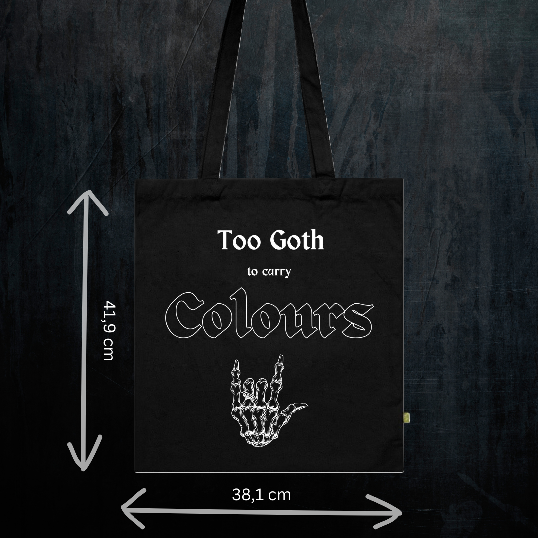 Tote Bag – Too Goth to Carry Colours