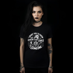 I Want You To Know That Someone Cares (Not Me, But Someone) — Ironic Statement Shirt
