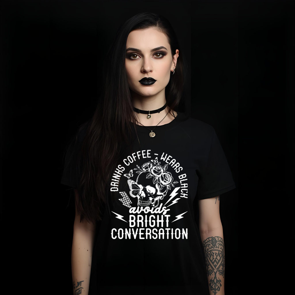 Dark Humor T‑Shirt — "Drinks Coffee, Wears Black, Avoids Bright Conversation"