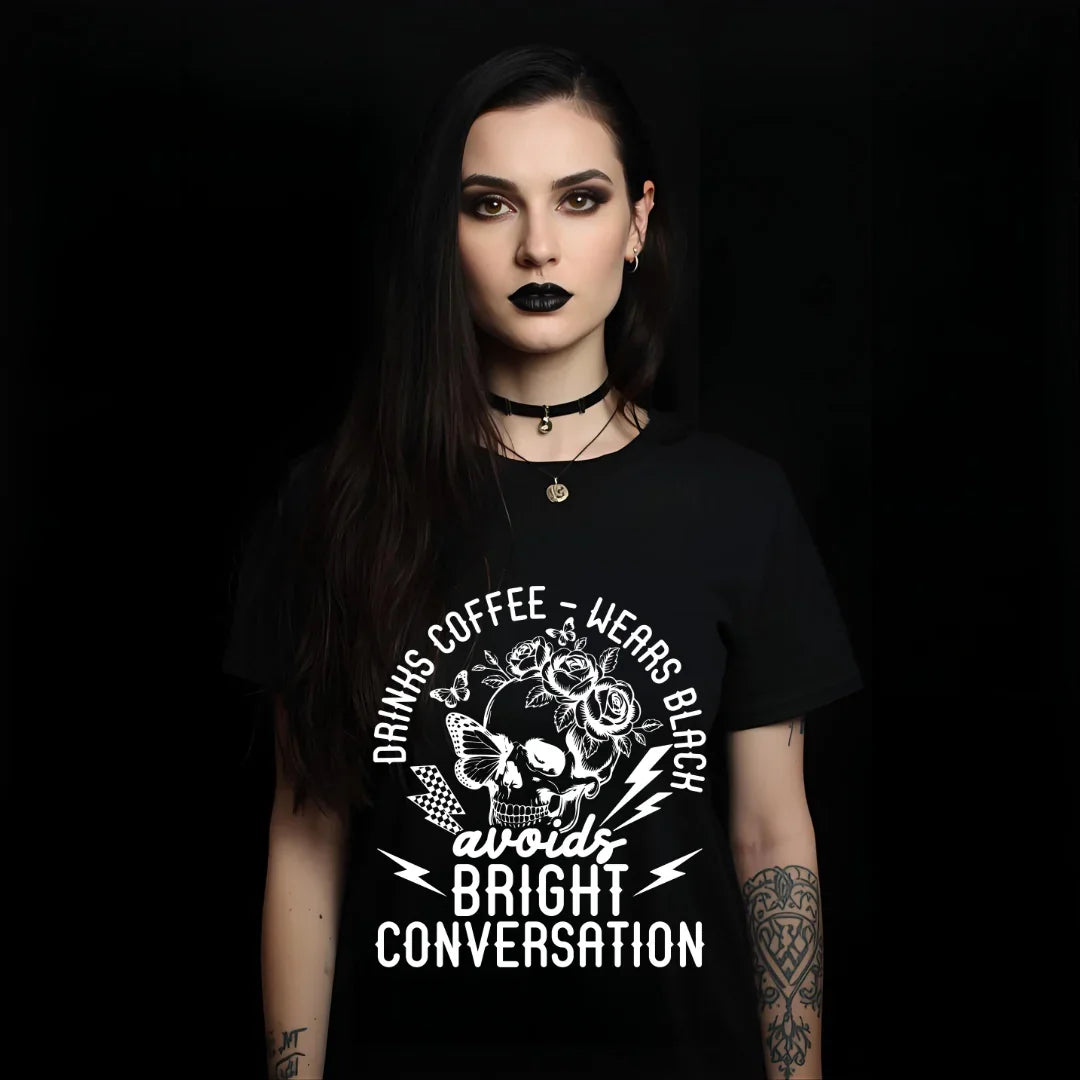 Dark Humor T‑Shirt — "Drinks Coffee, Wears Black, Avoids Bright Conversation"
