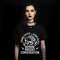 Dark Humor T‑Shirt — "Drinks Coffee, Wears Black, Avoids Bright Conversation"