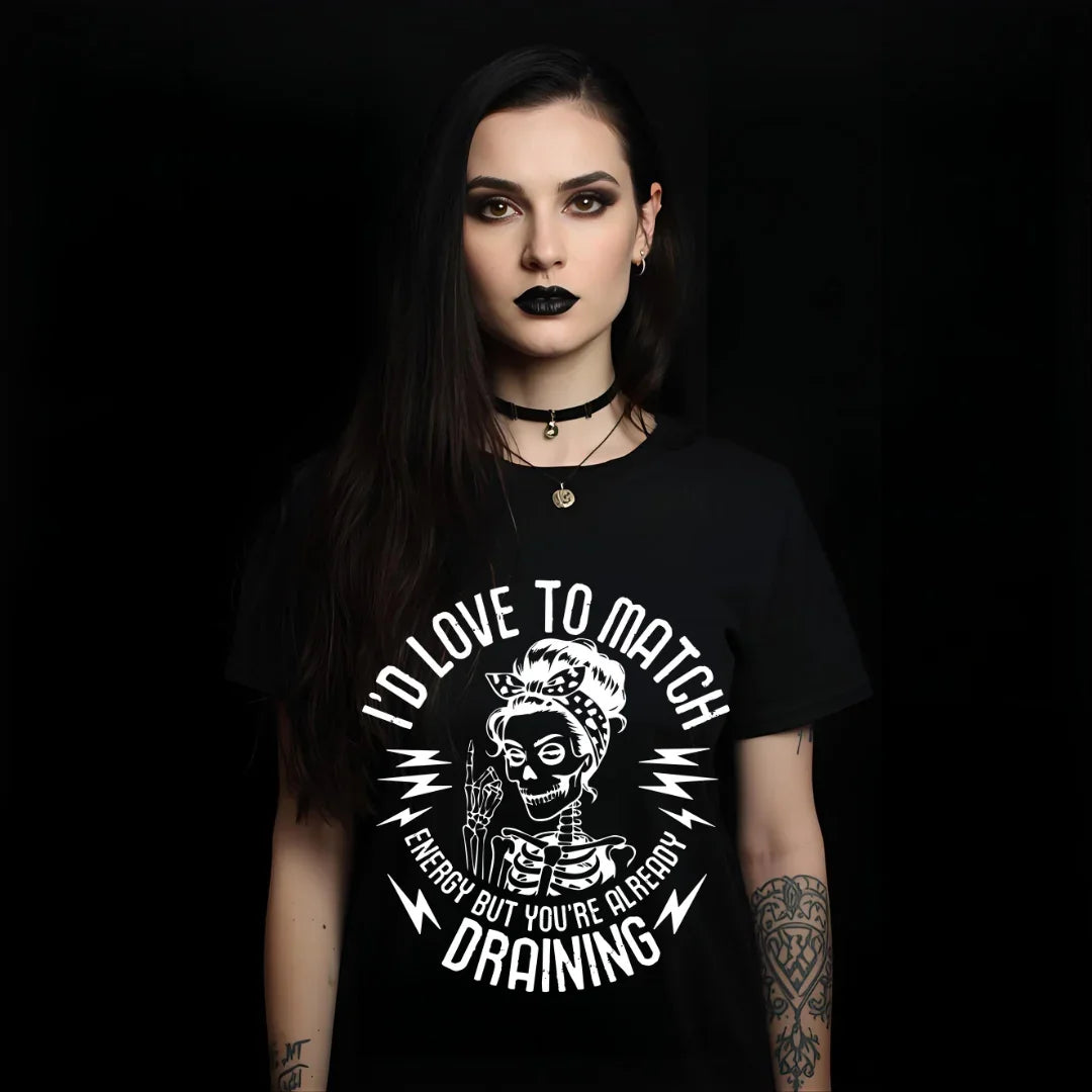 I'd Love to Match T-Shirt — Funny Vampire Energy Draining Tee