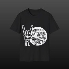 Introverted, Antisocial and Mentally Spicy T-Shirt