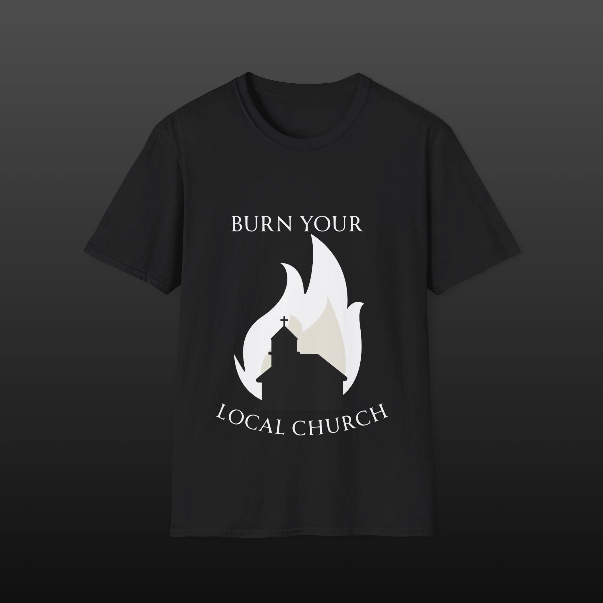 Provocative Black Metal T-Shirt — "Burn Your Local Church"