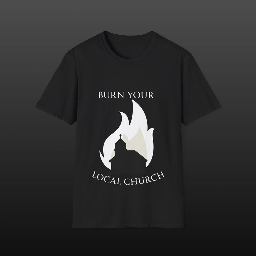 Provocative Black Metal T-Shirt — "Burn Your Local Church"